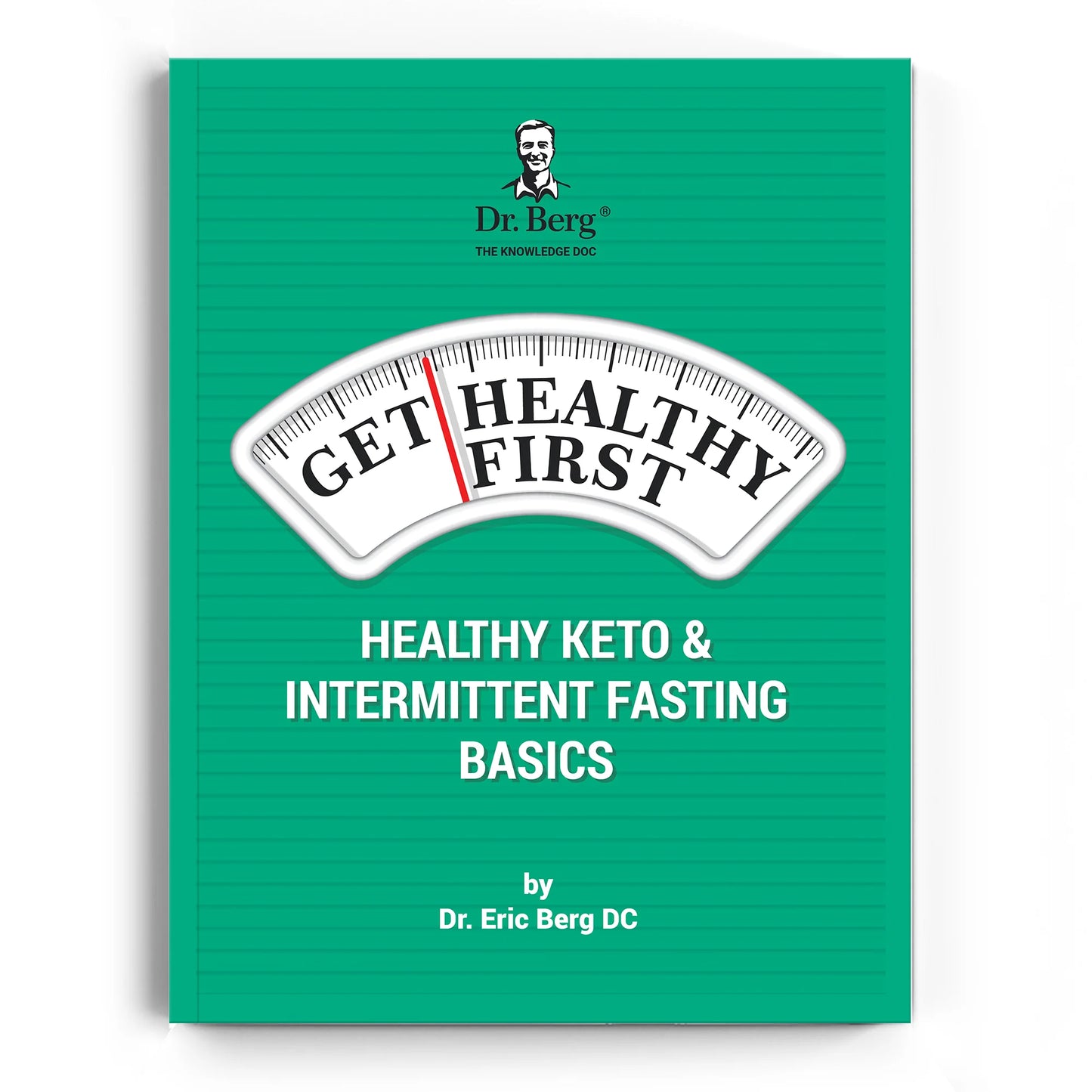 Get Healthy First, Healthy Keto and Intermittent Fasting Basics by Dr. Berg DC. Front cover shows a scale.